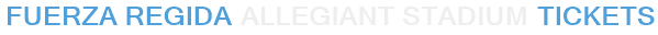 Fuerza Regida Allegiant Stadium Tickets
